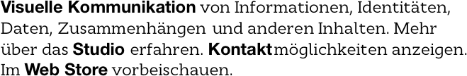 Visuelle Kommunikation von Informationen, Identitäten,